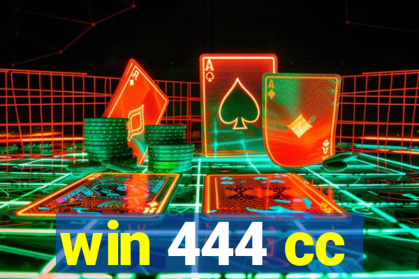 win 444 cc